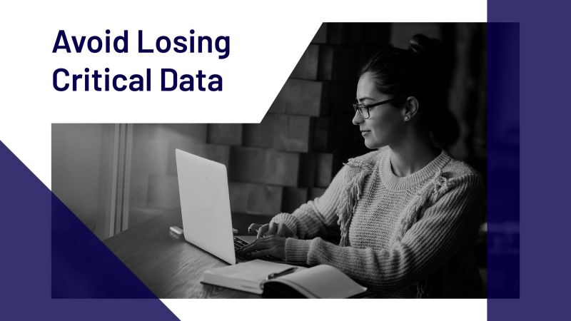 Protect Your Business from Irrecoverable Data Loss